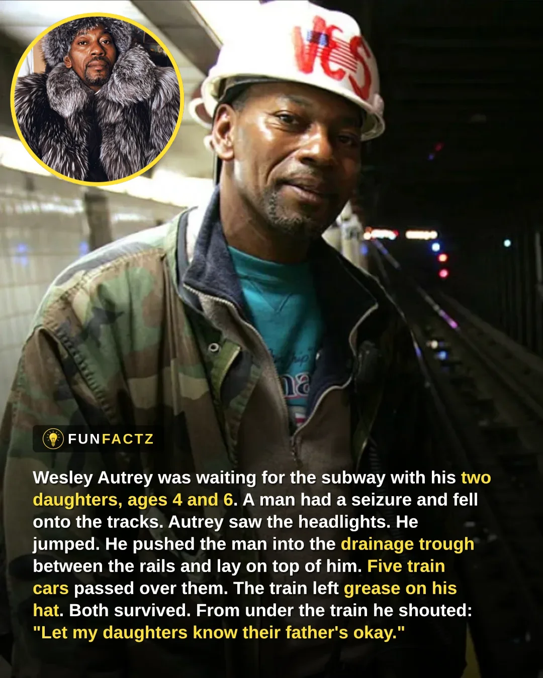 Wesley Autrey Jumped Onto Subway Tracks and Pinned a Stranger Down as Five Train Cars Passed Over Them